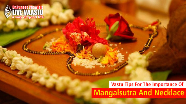 Vastu Tips For The Importance Of Mangalsutra And Necklace
