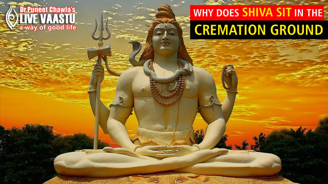 Why Does Shiva Sit In The Cremation Ground