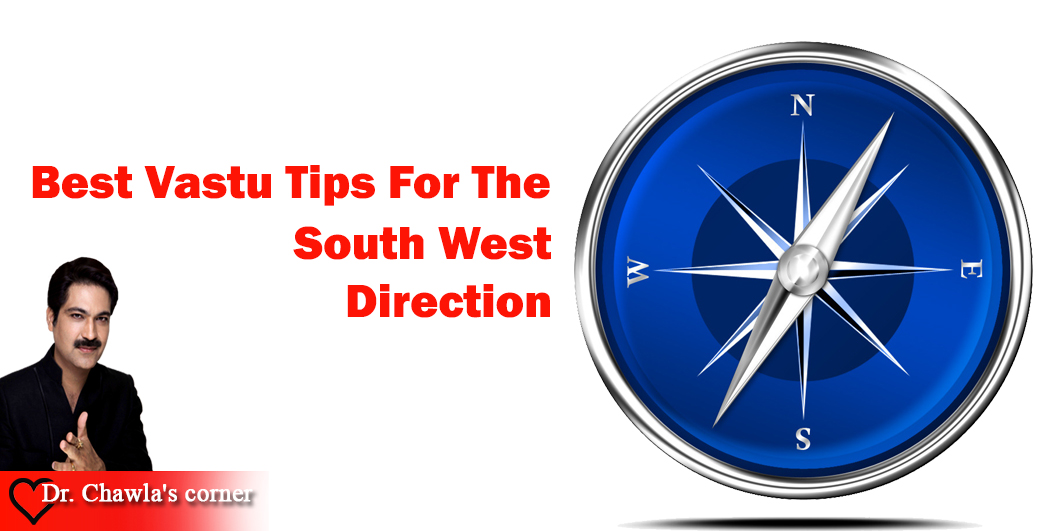 Best Vastu Tips For The South West Direction