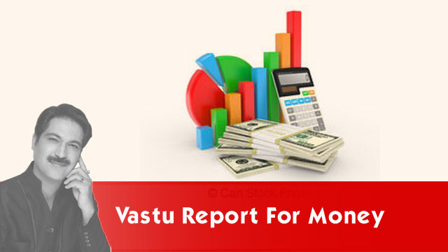 Vastu report for money