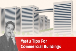 Vastu Tips for Commercial Buildings